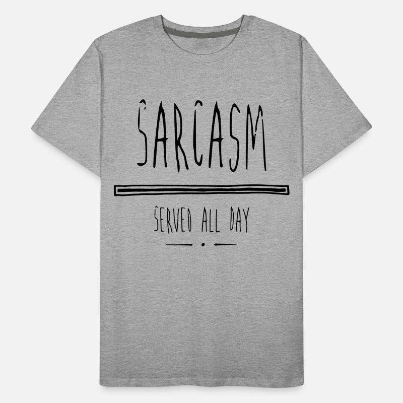 Sarcasm Men's Premium Organic T-Shirt