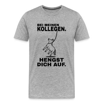Hengst dich auf - Schwarzer Text - Männer Premium Bio T-Shirt - Grau meliert - Vorne - Damien (186cm)
