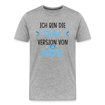 Ich bin die süße Version von Papa Spruch - Männer Premium Bio T-Shirt - Grau meliert - Vorne - Damien (186cm)