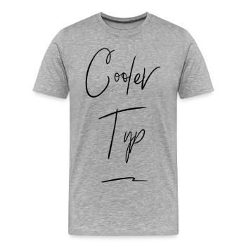 Cooler Typ Lustiger Spruch - Männer Premium Bio T-Shirt - Grau meliert - Vorne - Damien (186cm)