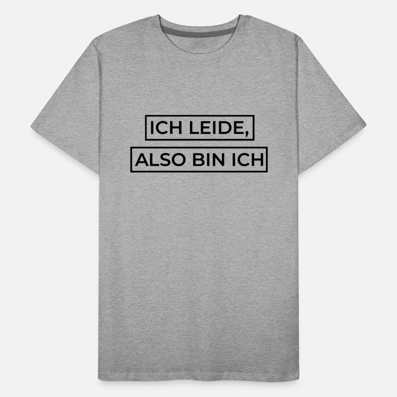Ich leide, also bin ich Männer Premium Bio T-Shirt