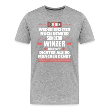 Weder Dichter noch Denker, sondern Winzer - Männer Premium Bio T-Shirt - Grau meliert - Vorne - Damien (186cm)