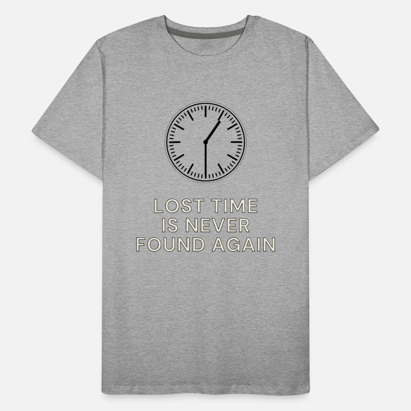 Lost Time is never found again Männer Premium Bio T-Shirt