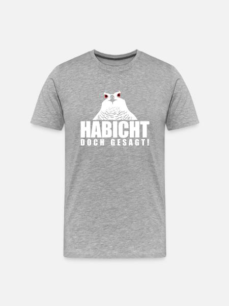 Habicht doch gesagt! - Männer Premium Bio T-Shirt - Grau meliert
