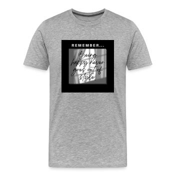Being happy never goes out of style - T-shirt bio Premium Homme - gris chiné - Devant - Damien (186cm)
