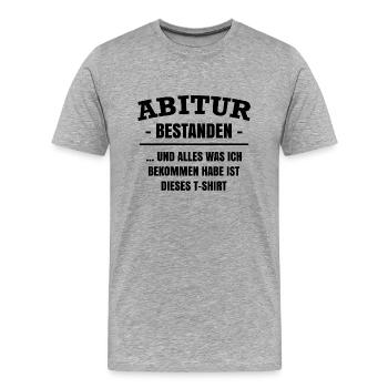 Abi Abitur Sprüche Geschenk Schulabschluss Humor - Männer Premium Bio T-Shirt - Grau meliert - Vorne - Damien (186cm)