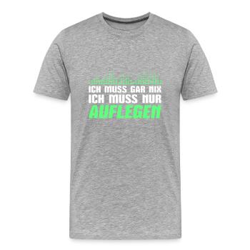 Discjockey Ich muss auflegen DJ - Männer Premium Bio T-Shirt - Grau meliert - Vorne - Damien (186cm)