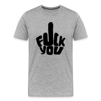 FUCK YOU - T-shirt bio Premium Homme - gris chiné - Devant - Damien (186cm)