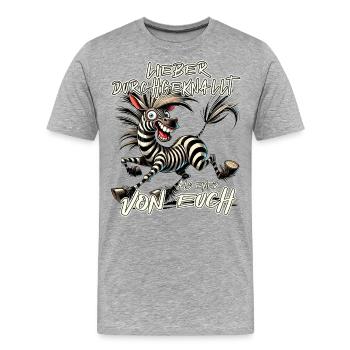 Zebra Lieber durchgeknallt als einer von euch - Männer Premium Bio T-Shirt - Grau meliert - Vorne - Damien (186cm)