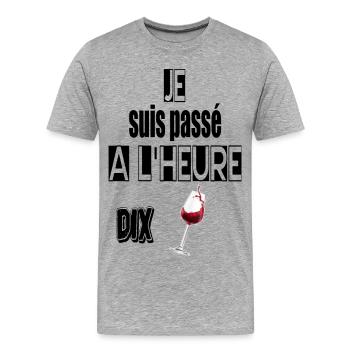 Je suis passé à l'heure dix verres - T-shirt bio Premium Homme - gris chiné - Devant - Damien (186cm)