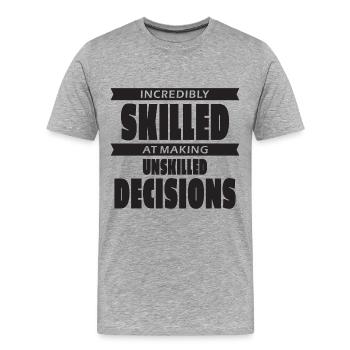 Des décisions incroyablement maladroites - T-shirt bio Premium Homme - gris chiné - Devant - Damien (186cm)