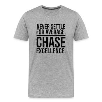 Ne vous contentez jamais d’une poursuite moyenne - T-shirt bio Premium Homme - gris chiné - Devant - Damien (186cm)