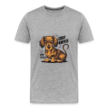 Grantiger Dackel und lustiger Kaffeetrinkerspruch - Männer Premium Bio T-Shirt - Grau meliert - Vorne - Damien (186cm)