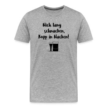 Nich lang schnacken, Kopp in Nacken! - Männer Premium Bio T-Shirt - Grau meliert - Vorne - Damien (186cm)