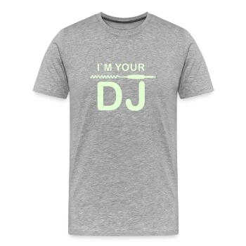 I am your DJ - Männer Premium Bio T-Shirt - Grau meliert - Vorne - Damien (186cm)