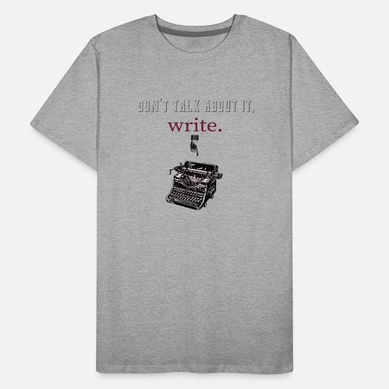 don't talk about it,write Men's Premium Organic T-Shirt
