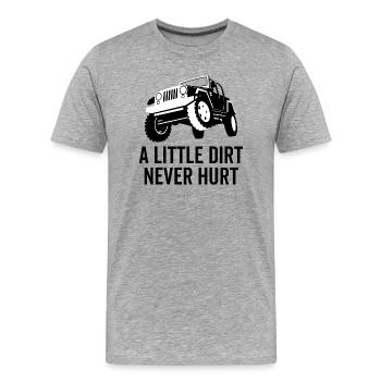 A Little Dirt Never Hurt - Men's Premium Organic T-Shirt - heather grey - Front - Damien (186cm)