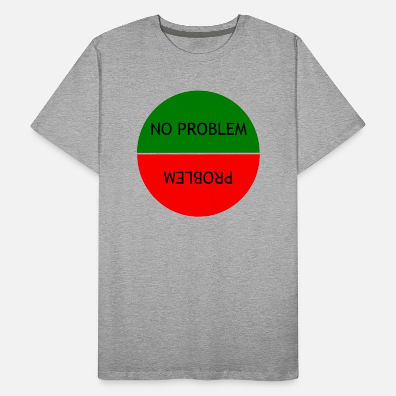 No problem vs Problem Men's Premium Organic T-Shirt