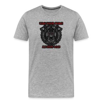 Lieber stehend sterben - Männer Premium Bio T-Shirt - Grau meliert - Vorne - Damien (186cm)