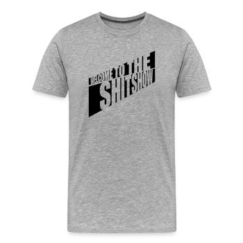 Bienvenue Shitshow Saying - T-shirt bio Premium Homme - gris chiné - Devant - Damien (186cm)