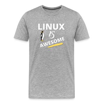 Linux is awesome - Geschenk für Computer Fans - Männer Premium Bio T-Shirt - Grau meliert - Vorne - Damien (186cm)