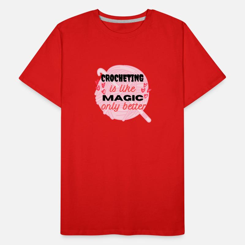 Crocheting is like Magic, only better pink wool Men's Premium Organic T-Shirt