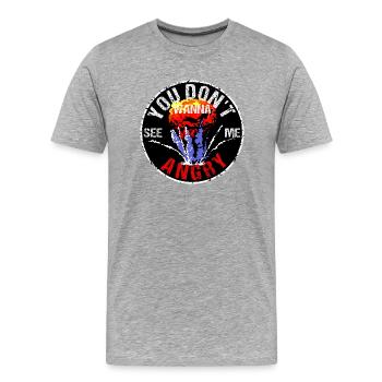 Tu ne veux pas me voir en colère - T-shirt bio Premium Homme - gris chiné - Devant - Damien (186cm)