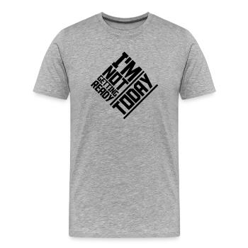 ne pas se préparer aujourd’hui - T-shirt bio Premium Homme - gris chiné - Devant - Damien (186cm)