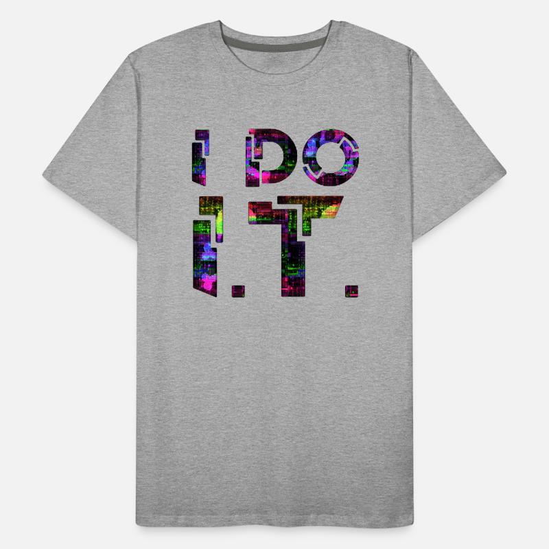 IT guy support geek computer computer geek je le fais T-shirt bio Premium Homme