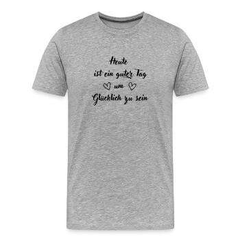 Heute ist ein guter Tag um glücklich zu sein - Männer Premium Bio T-Shirt - Grau meliert - Vorne - Damien (186cm)