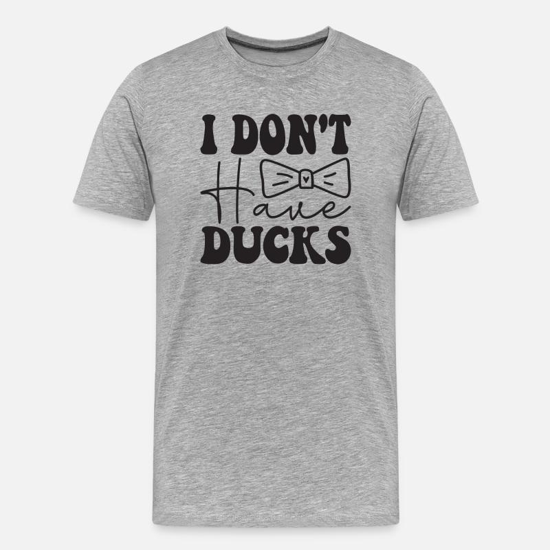 i don´t have Ducks - Männer Premium Bio T-Shirt - Grau meliert