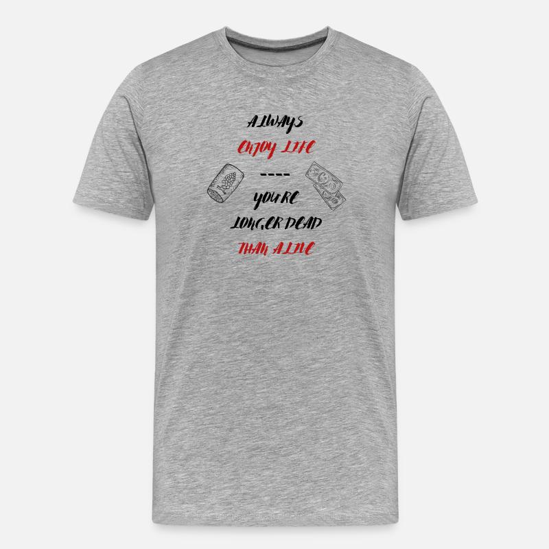 ALWAYS ENJOY LIFE - Männer Premium Bio T-Shirt - Grau meliert