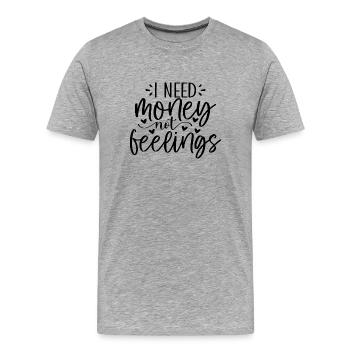 J’ai besoin d’argent, pas de sentiments - T-shirt bio Premium Homme - gris chiné - Devant - Damien (186cm)