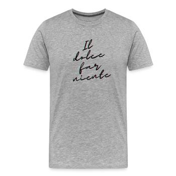 Il Dolce Far Niente – Italian Relaxation & Leisure - Men's Premium Organic T-Shirt - heather grey - Front - Damien (186cm)