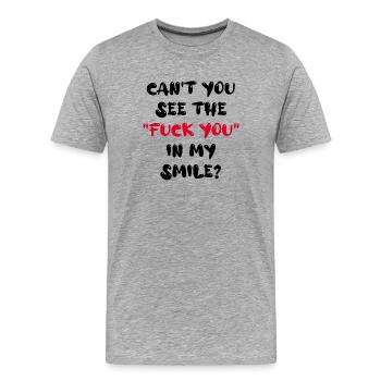 can't you see the "Fuck you" in my smile? - Men's Premium Organic T-Shirt - heather grey - Front - Damien (186cm)