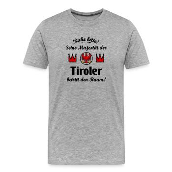 Seine Majestät aus Tirol - Männer Premium Bio T-Shirt - Grau meliert - Vorne - Damien (186cm)