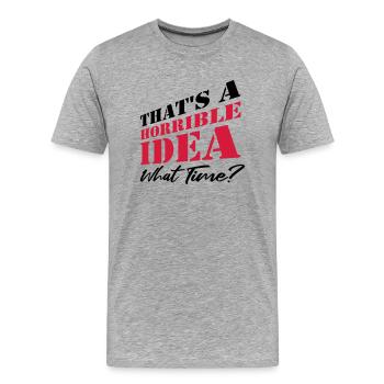 Dire drôle d’idée terrible - T-shirt bio Premium Homme - gris chiné - Devant - Damien (186cm)