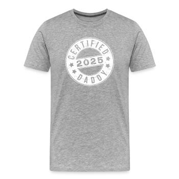 Certified Daddy 25 Dad Dad 2025 - Men's Premium Organic T-Shirt - heather grey - Front - Damien (186cm)