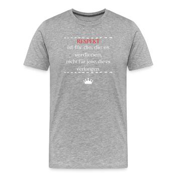 RESPEKT ist für die die es verdienen - Männer Premium Bio T-Shirt - Grau meliert - Vorne - Damien (186cm)