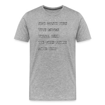 JONE WASTE YORE TOYE MONME YORALL REDIII THE VOICE - T-shirt bio Premium Homme - gris chiné - Devant - Damien (186cm)