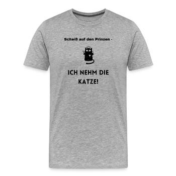 Scheiss auf den Prinzen - Katzenliebhaber - Männer Premium Bio T-Shirt - Grau meliert - Vorne - Damien (186cm)