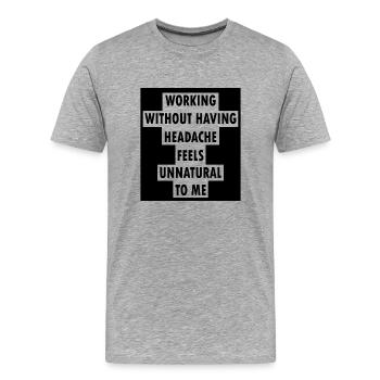 Headache Headache Mirgäne Gift Learn - Men's Premium Organic T-Shirt - heather grey - Front - Damien (186cm)