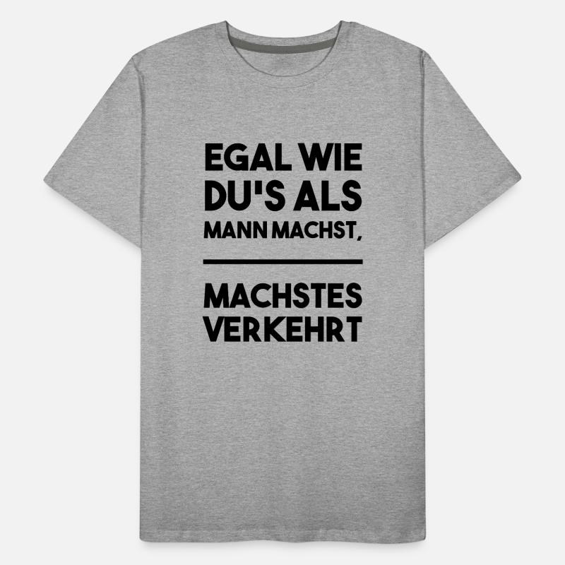 Peu importe comment tu fais, tu fais du mal T-shirt bio Premium Homme