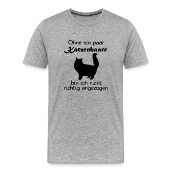 Ohne Katzenhaare bin ich nicht richtig angezogen - Männer Premium Bio T-Shirt - Grau meliert - Vorne - Damien (186cm)