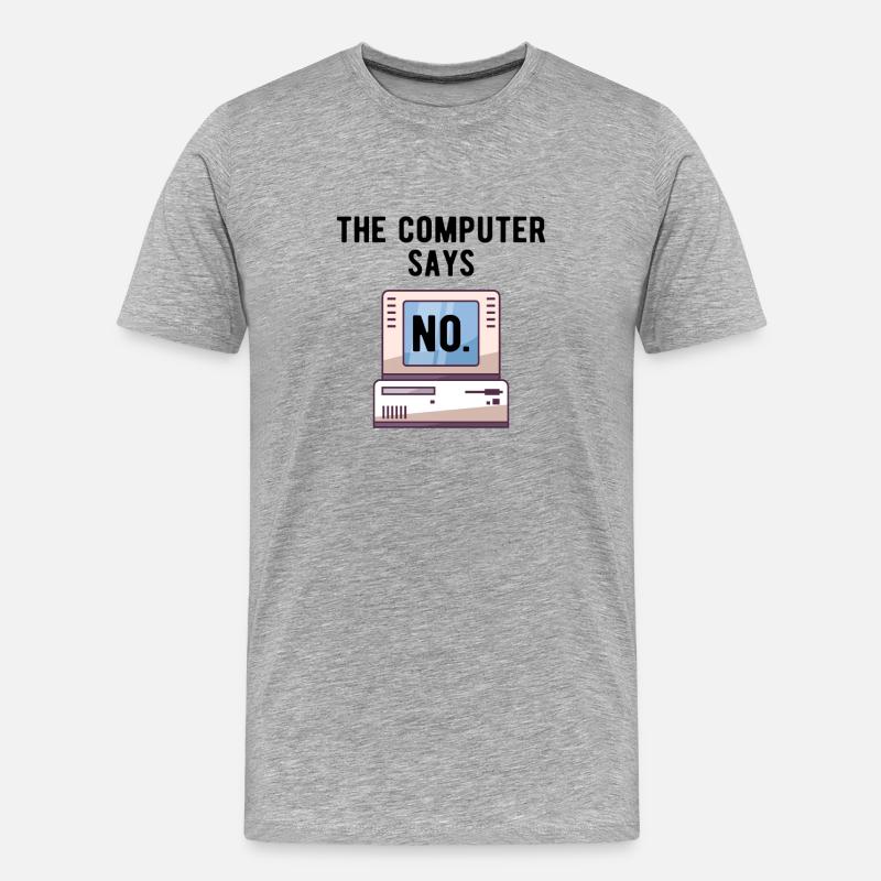 TECH GEEK: Computer Says No - Männer Premium Bio T-Shirt - Grau meliert