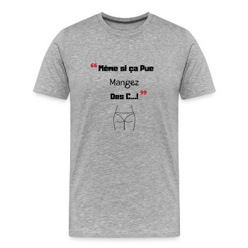Même si ça Pue. Mangez des C - T-shirt bio Premium Homme - gris chiné - Devant - Damien (186cm)