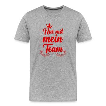 Nur mit mein Team - Männer Premium Bio T-Shirt - Grau meliert - Vorne - Damien (186cm)