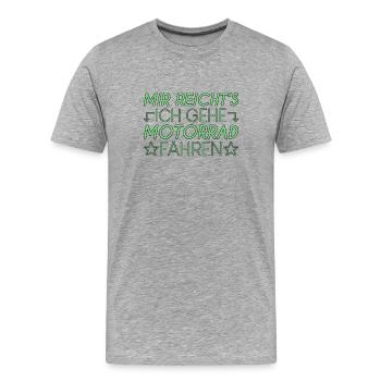 Motorrad Spruch - Männer Premium Bio T-Shirt - Grau meliert - Vorne - Damien (186cm)