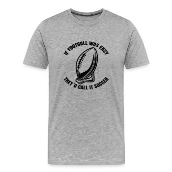 Footballer Saying Football Football Coach Club - Men's Premium Organic T-Shirt - heather grey - Front - Damien (186cm)