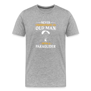 Never Underestimate An Old Man With A Paraglider P - Männer Premium Bio T-Shirt - Grau meliert - Vorne - Damien (186cm)